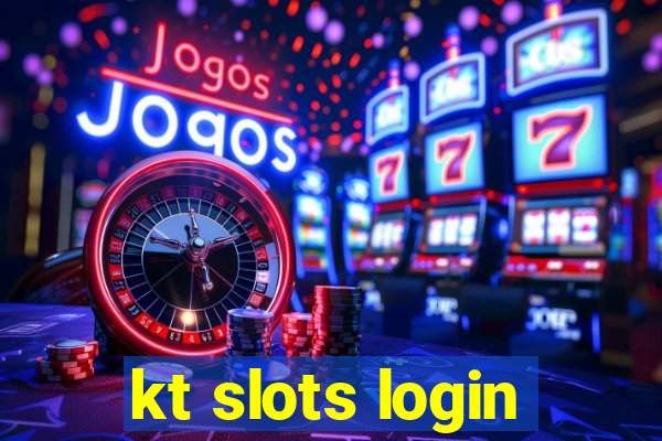 kt slots login